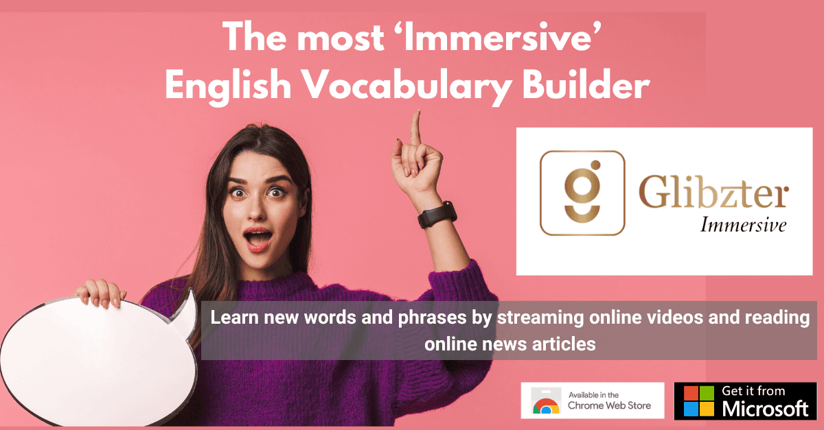 How Glibzter Immersive helps you build and expand your English Vocabulary